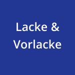 Lacke & Vorlacke